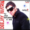 Deejay Matrix - Tu vivi intorno a me