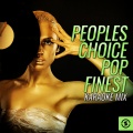 Peoples Choice Pop Finest Karaoke MIx (Explicit)