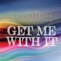 Joash、3 Headz、Lapheal Sterling、Luca Facchini - Get Me with It