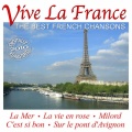 Vive La France - Die schönsten Chansons aus Frankreich - The Best French Chansons