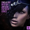 Sing - Along with An Awesome Pop Rock Songs