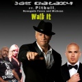 Walk It (feat. Pitbull, Renegade Foxxx & Micheaa)(Explicit)