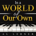 In a World of Our Own