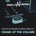 block、Crown、Mike Ferullo - Crank Up The Volume (Original Mix)