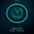 Jaques Le Noir - One Thing