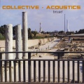 Collective Acoustics - Don't Text Me Bro