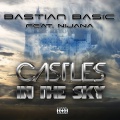 Bastian Basic、Nijana - Castles in the Sky (Original Radio Edit)