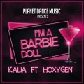 Kalia、Hoxygen - I'm A Barbie Doll