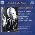 COATES, E.: Calling All Workers / Springtime Suite (Coates) [1930-1940]