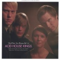 Acid House Kings - Do What You Wanna Do