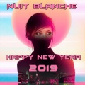 Nuit Blanche (Happy New Year 2019)