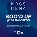 Boo'd Up (Ella Mai Cover)(DJ Target Spotlight Session)