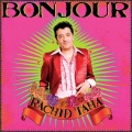 rachid taha、Gaëtan Roussel - Bonjour
