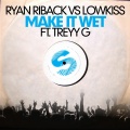 Make It Wet (Original Mix)(Remix)