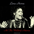 Lena Horne at the Waldorf Astoria (Remastered 2016)