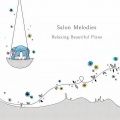 Salon Melodies ~ Relaxing Beautiful Piano