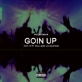 Goin' Up (Explicit)