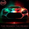 The Meaner The Means (Original Mix)