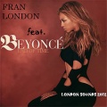 Fran London、Beyoncé - End of Time