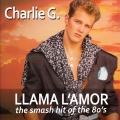 Charlie G. - Llama L'amor
