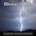 Sleeping Music、Sleep、Deep Sleep Music Collective - Music For Sleep and Thunderstorm Sounds