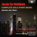 Ter Veldhuis: Complete Solo Piano Music