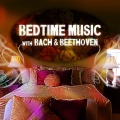 Bedtime Music with Bach & Beethoven – Bed Stories with Classical Music, Hypnosis for Sleep, Calming Music, Deep Sleep Music & Restful