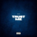 Trust Me (Explicit)