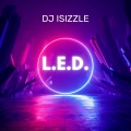 DJ iSizzle - L.E.D.