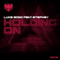 Stephey、Luke Bond - Holding On