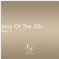 Jazz of the 50s Vol. 1