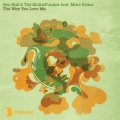 ron hall、the muthafunkaz、Marc Evans - The Way You Love Me (feat. Marc Evans)
