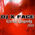 DJ X Face - Eternal Rhapsody 2010