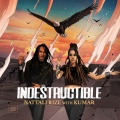 Kumar、Nattali Rize - Indestructible