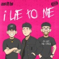 I Lie To Me (Explicit)