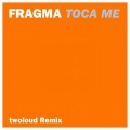 Toca Me (twoloud Radio Edit)