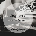 Piano Fantasia、Piano Dreams、PianoPinceOfAnime - Throwing Sound Of Piano