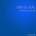 Min & Mal - Stress