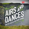 UNITED STATES MILITARY BANDS: Airs and Dances