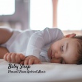 Baby Sleep: Pleasant Piano Ambient Music