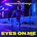 Pink Panda、Chemikkal - Eyes On Me (Radio Edit)