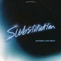 Substitution (KUNGS Live Edit)