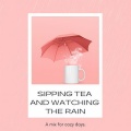 ゆったり雨の日カフェタイム: A Mix for Cozy Days