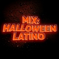 Mix: Halloween Latino (Explicit)