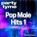 Pop Male Hits 1 - Party Tyme (Backing Versions)
