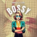 BOSSY (feat. L'CORE MUSIC)