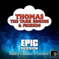 Thomas The Tank Engine & Friends Main Theme (Epic Version)