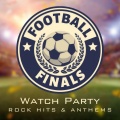 Football Finals Watch Party: Rock Hits & Anthems