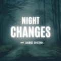 Sabid Sheikh - Night Changes
