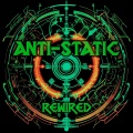 Anti-Static - Rewired